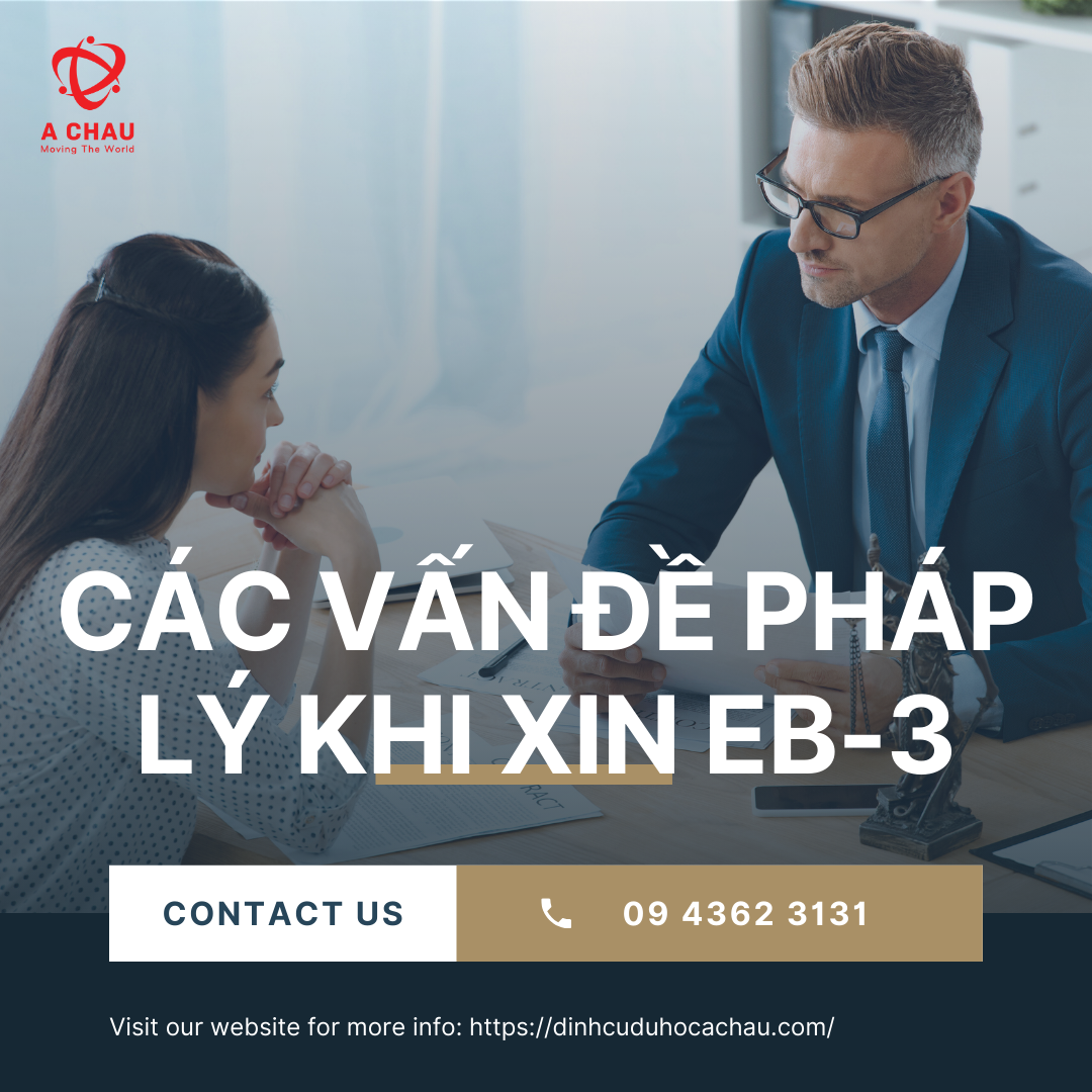 Giải quyết Vấn đề Pháp lý khi Xin Visa EB-3: Hướng dẫn Từ Chuyên Gia